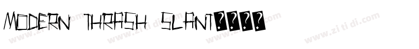 Modern Thrash Slant字体转换